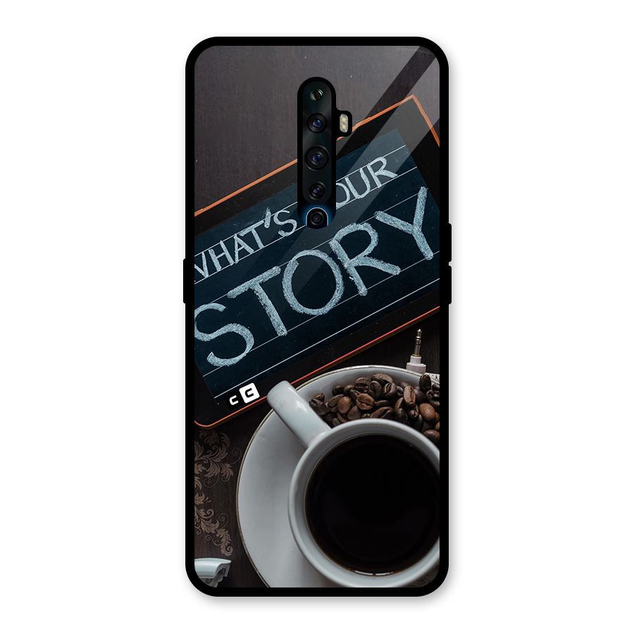 Whats Your Story Glass Back Case for Oppo Reno2 Z