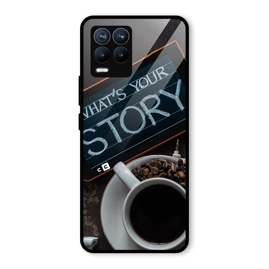 Whats Your Story Glass Back Case for Realme 8 Pro