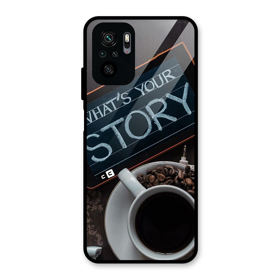 Whats Your Story Glass Back Case for Redmi Note 10