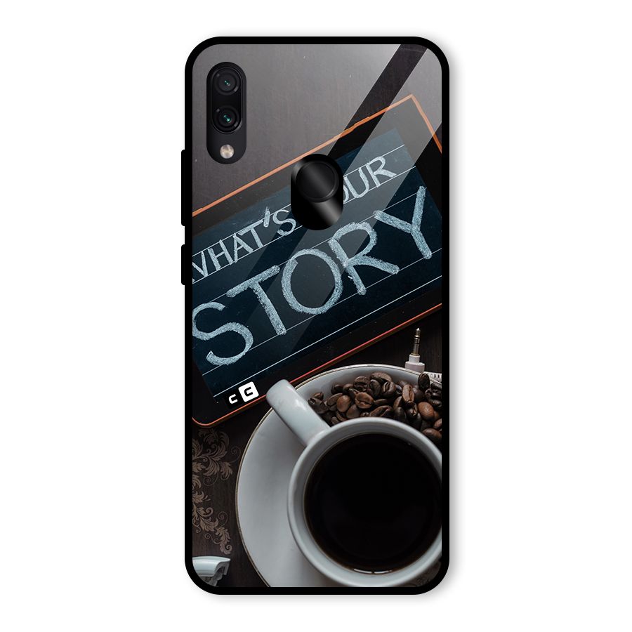 Whats Your Story Glass Back Case for Redmi Note 7