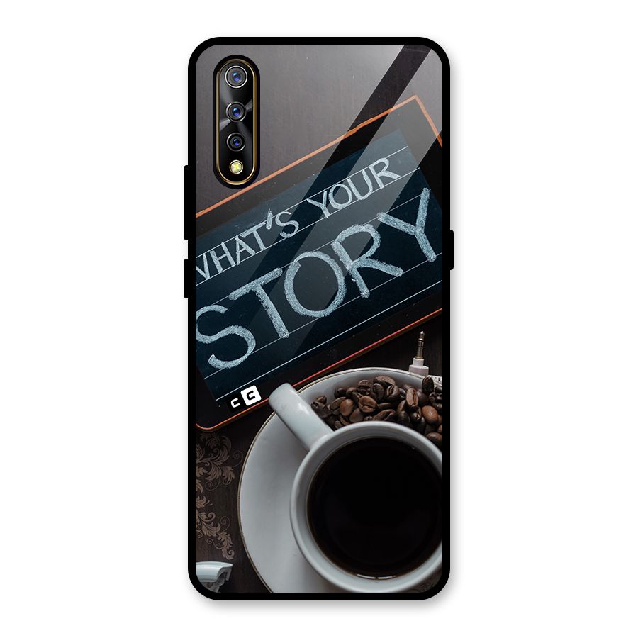 Whats Your Story Glass Back Case for Vivo S1