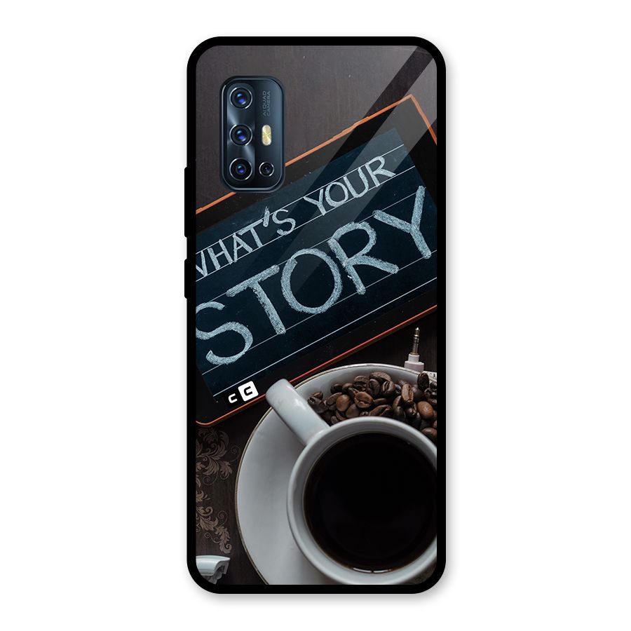 Whats Your Story Glass Back Case for Vivo V17