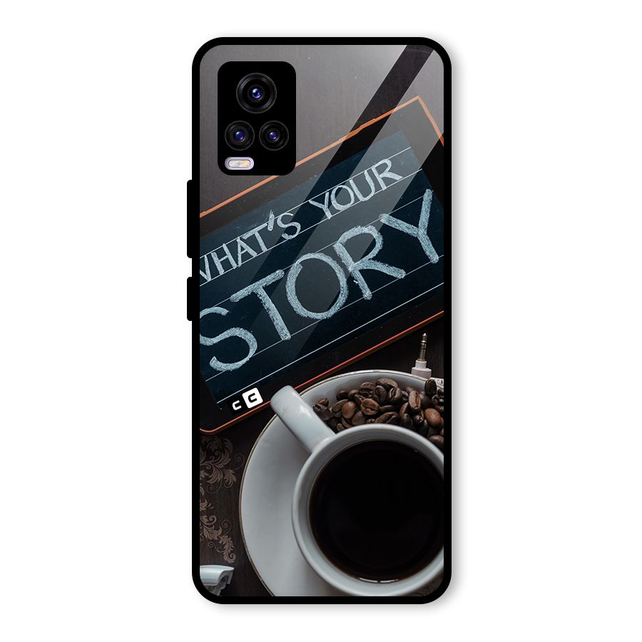 Whats Your Story Glass Back Case for Vivo V20