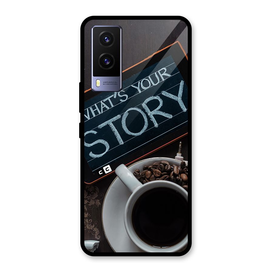 Whats Your Story Glass Back Case for Vivo V21e 5G