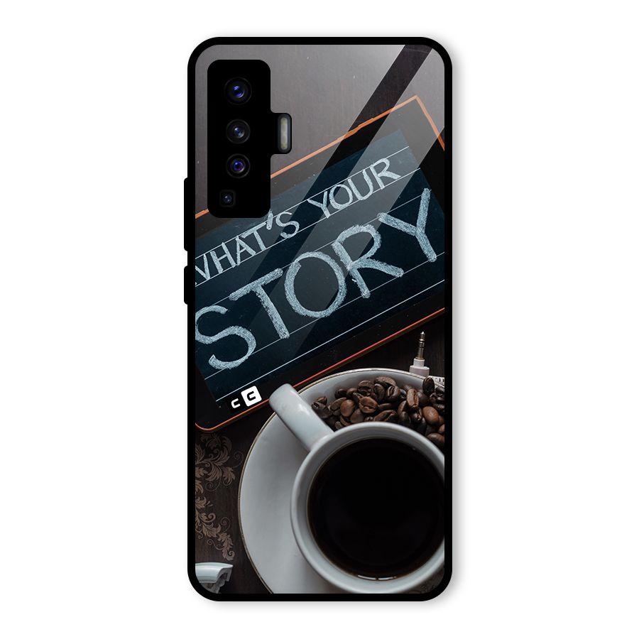 Whats Your Story Glass Back Case for Vivo X50