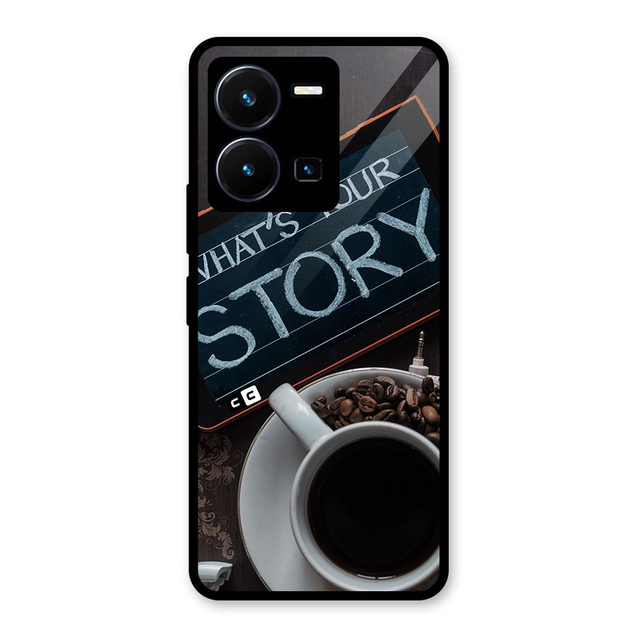 Whats Your Story Glass Back Case for Vivo Y35
