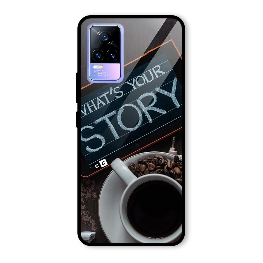 Whats Your Story Glass Back Case for Vivo Y73