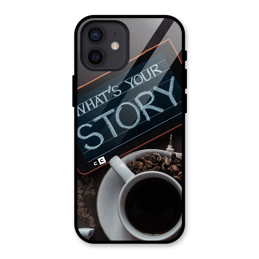 Whats Your Story Glass Back Case for iPhone 12