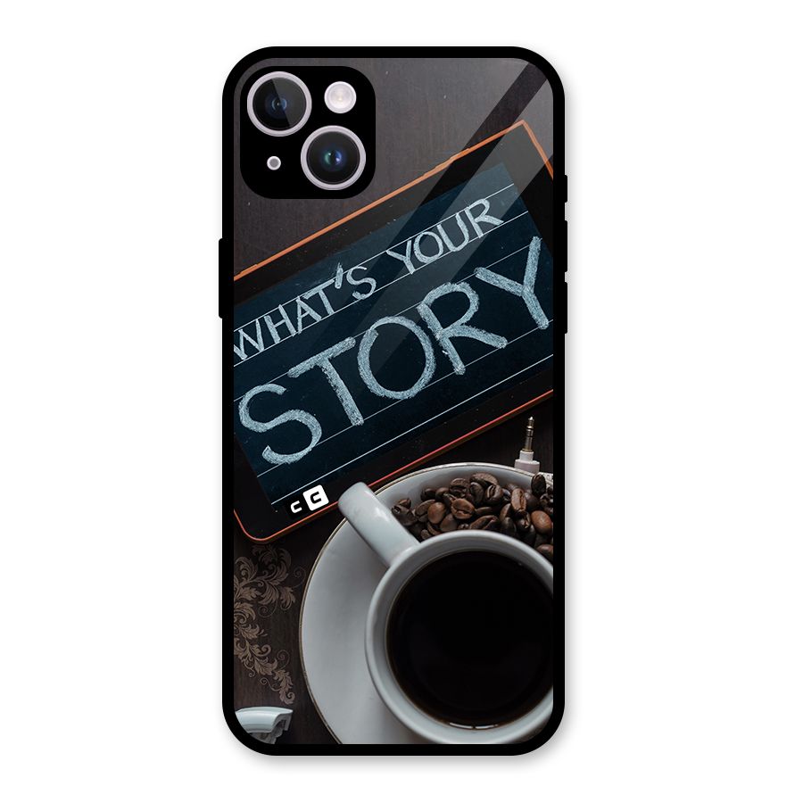 Whats Your Story Glass Back Case for iPhone 14 Plus