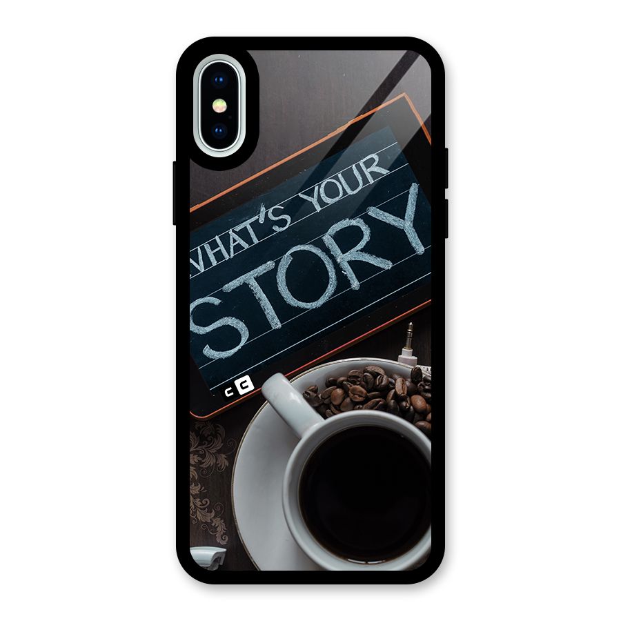 Whats Your Story Glass Back Case for iPhone X
