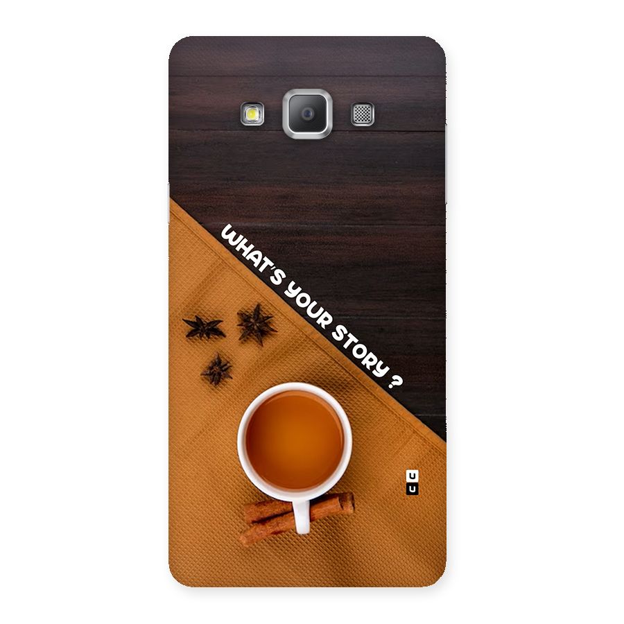 Whats Your Tea Story Back Case for Galaxy A7