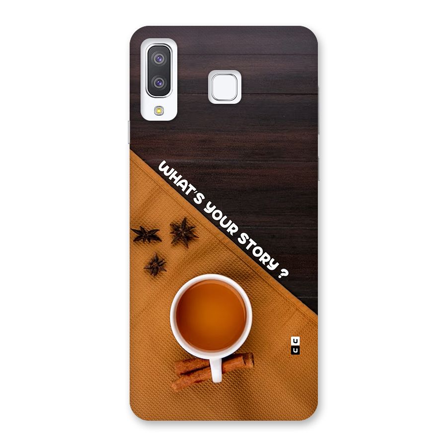 Whats Your Tea Story Back Case for Galaxy A8 Star