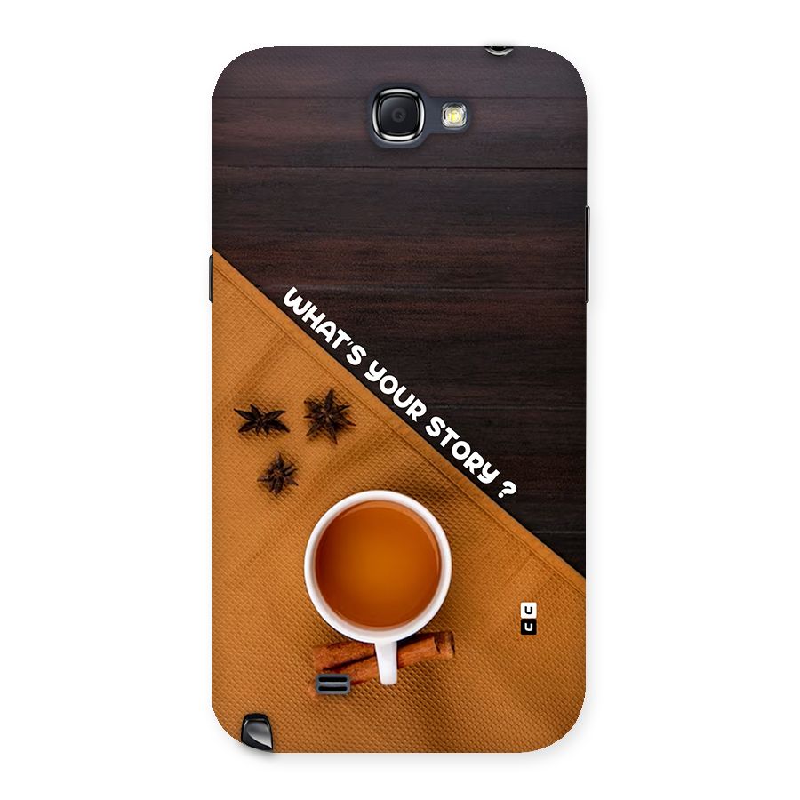 Whats Your Tea Story Back Case for Galaxy Note 2