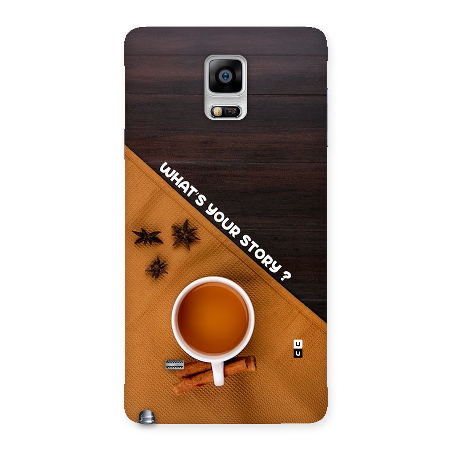 Whats Your Tea Story Back Case for Galaxy Note 4