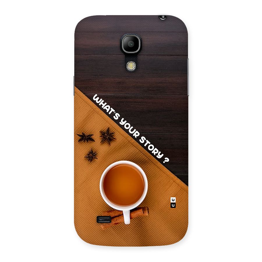 Whats Your Tea Story Back Case for Galaxy S4 Mini