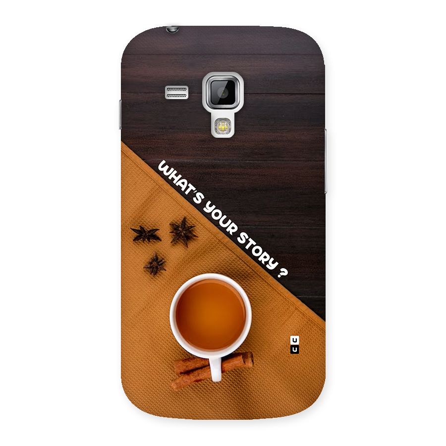 Whats Your Tea Story Back Case for Galaxy S Duos