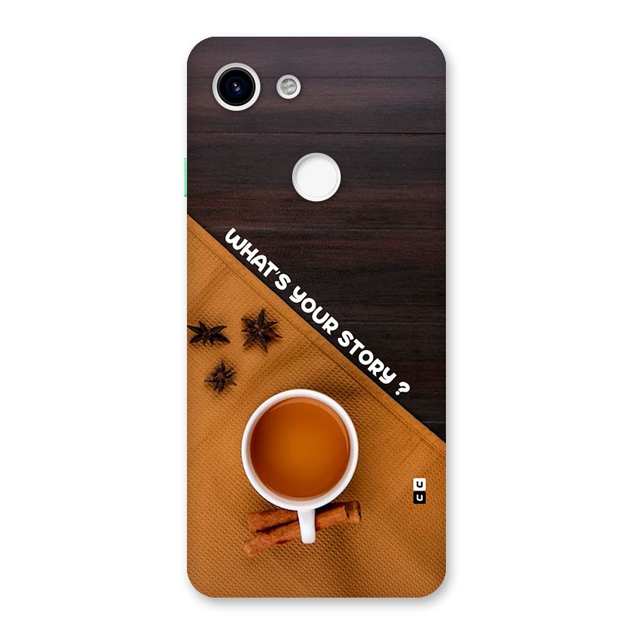 Whats Your Tea Story Back Case for Google Pixel 3