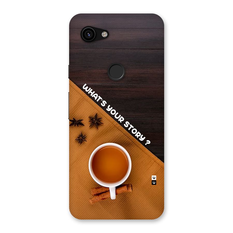 Whats Your Tea Story Back Case for Google Pixel 3a