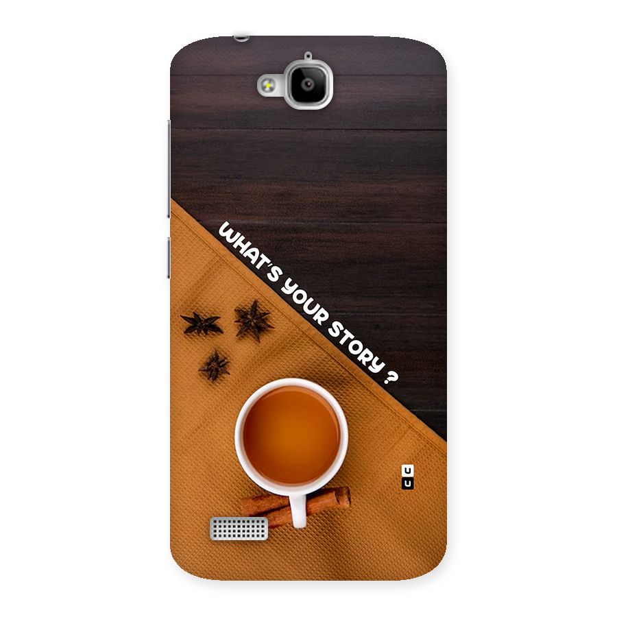 Whats Your Tea Story Back Case for Honor Holly
