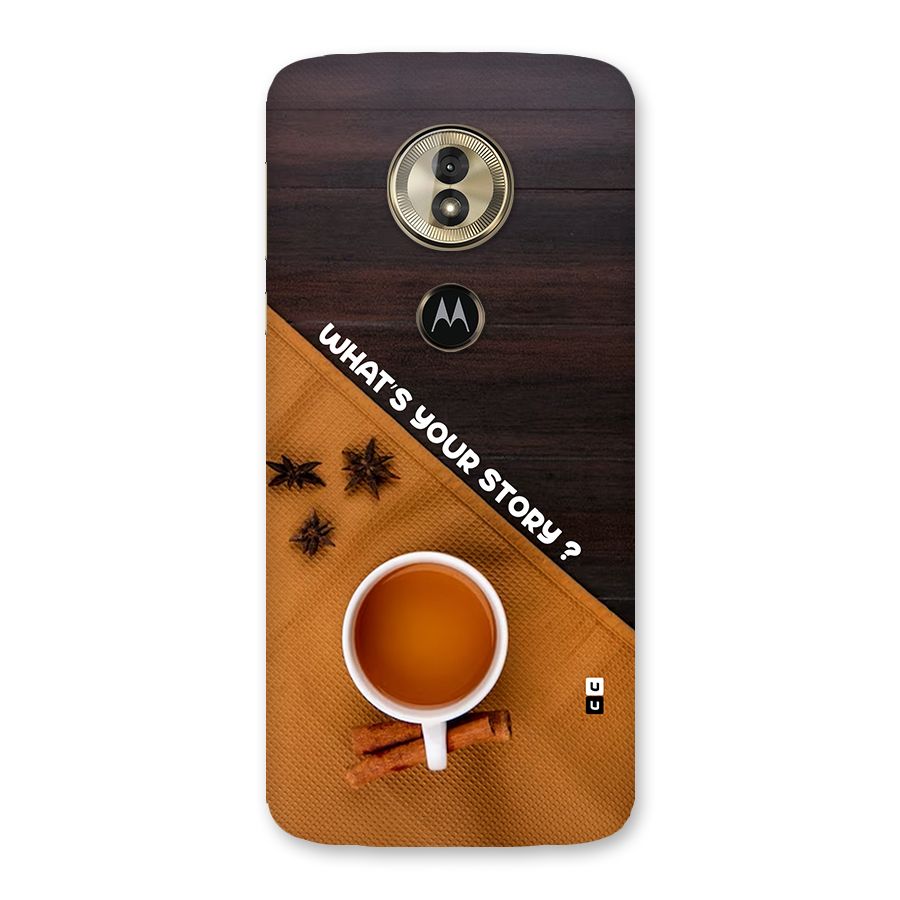 Whats Your Tea Story Back Case for Moto G6 Play