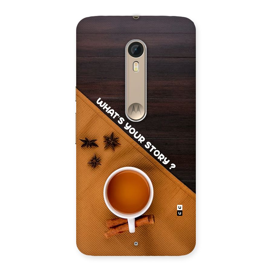 Whats Your Tea Story Back Case for Moto X Style