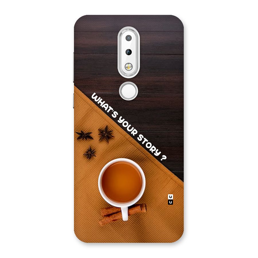 Whats Your Tea Story Back Case for Nokia 6.1 Plus