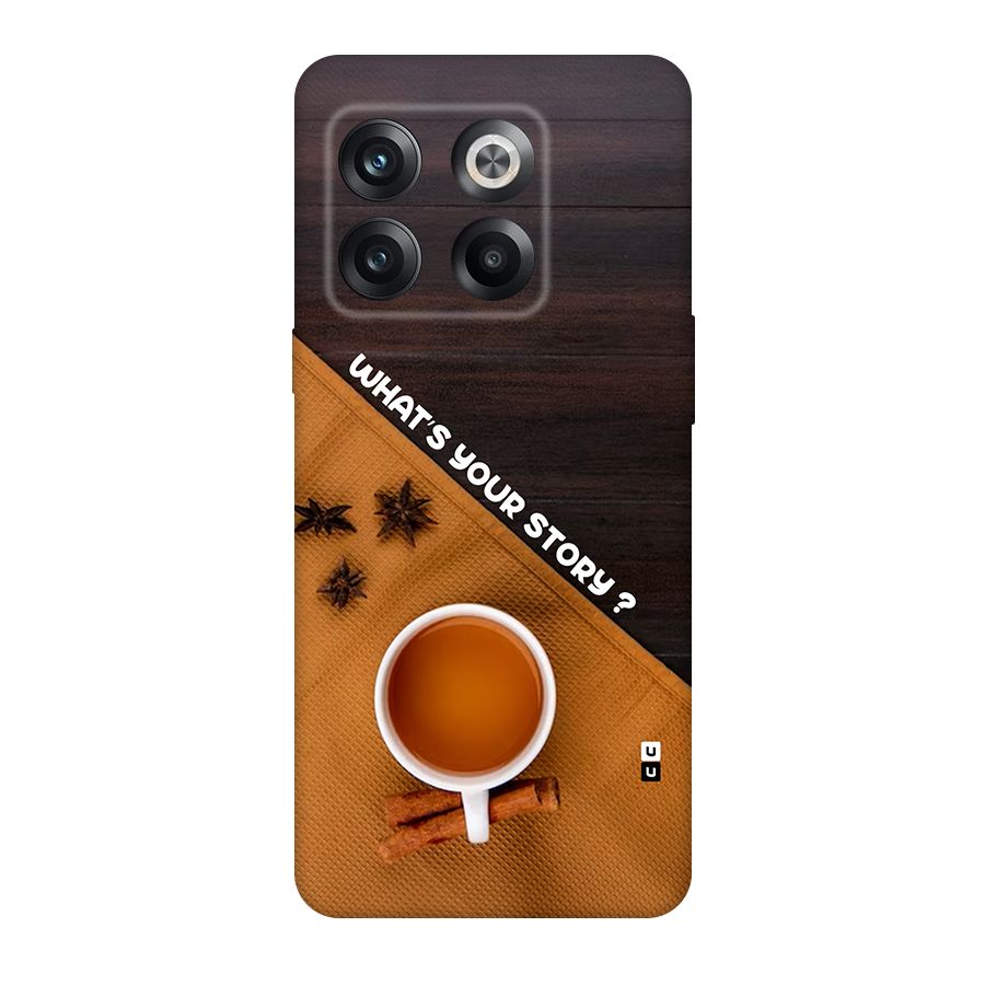 Whats Your Tea Story Back Case for OnePlus 10T
