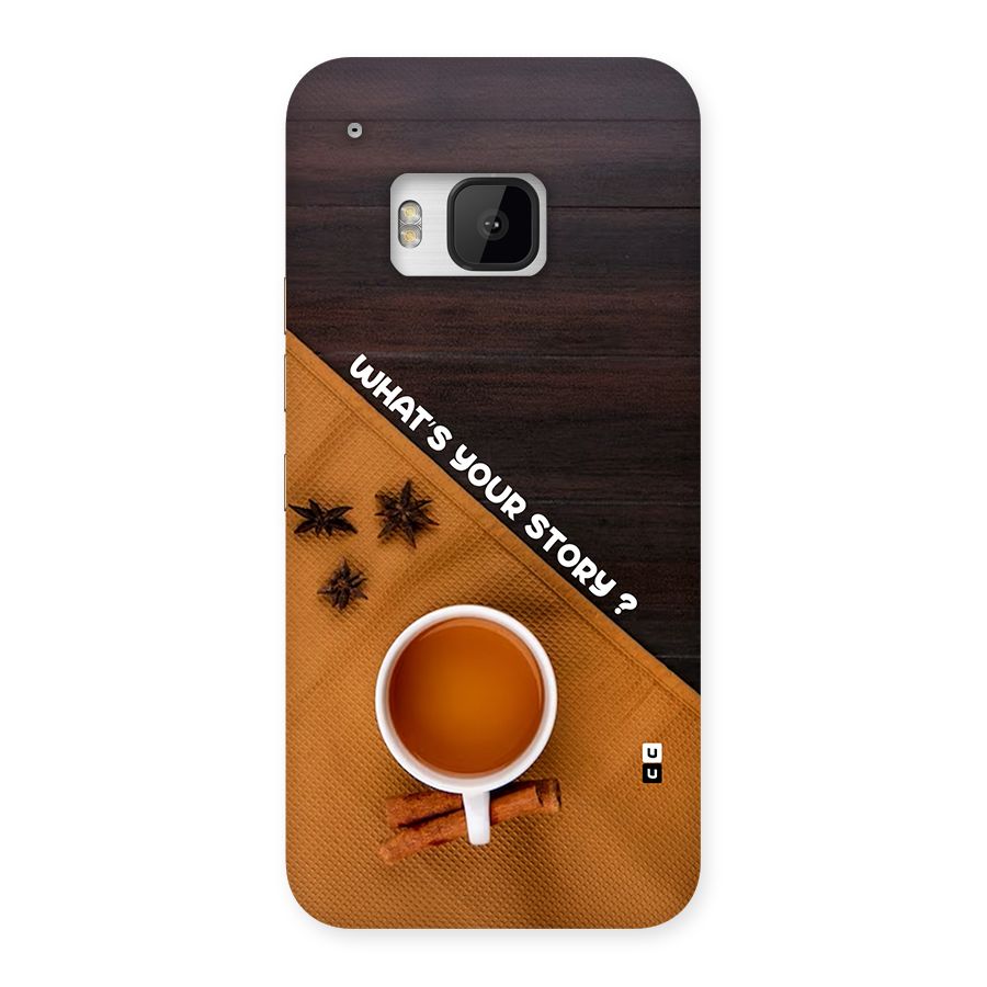 Whats Your Tea Story Back Case for One M9