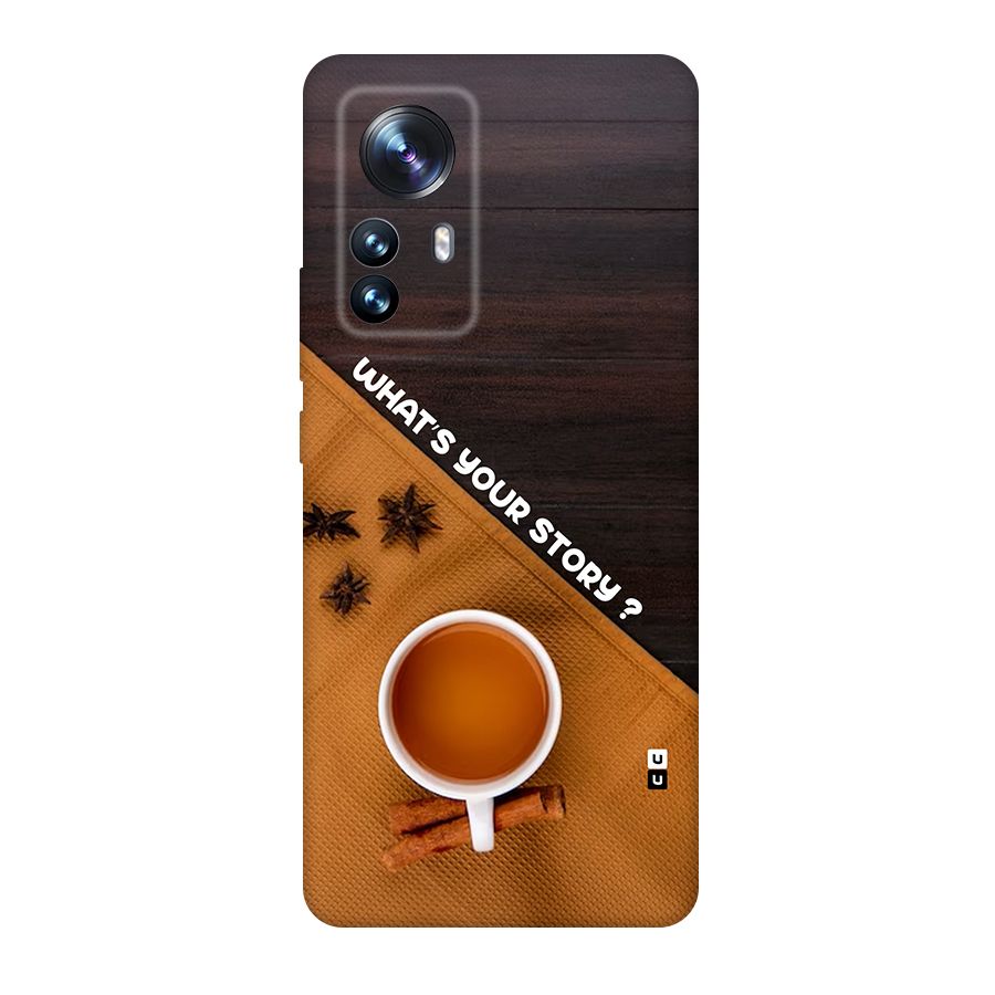 Whats Your Tea Story Back Case for Xiaomi 12 Pro