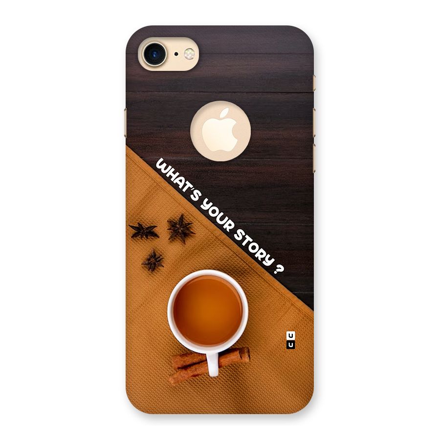 Whats Your Tea Story Back Case for iPhone 8 Logo Cut