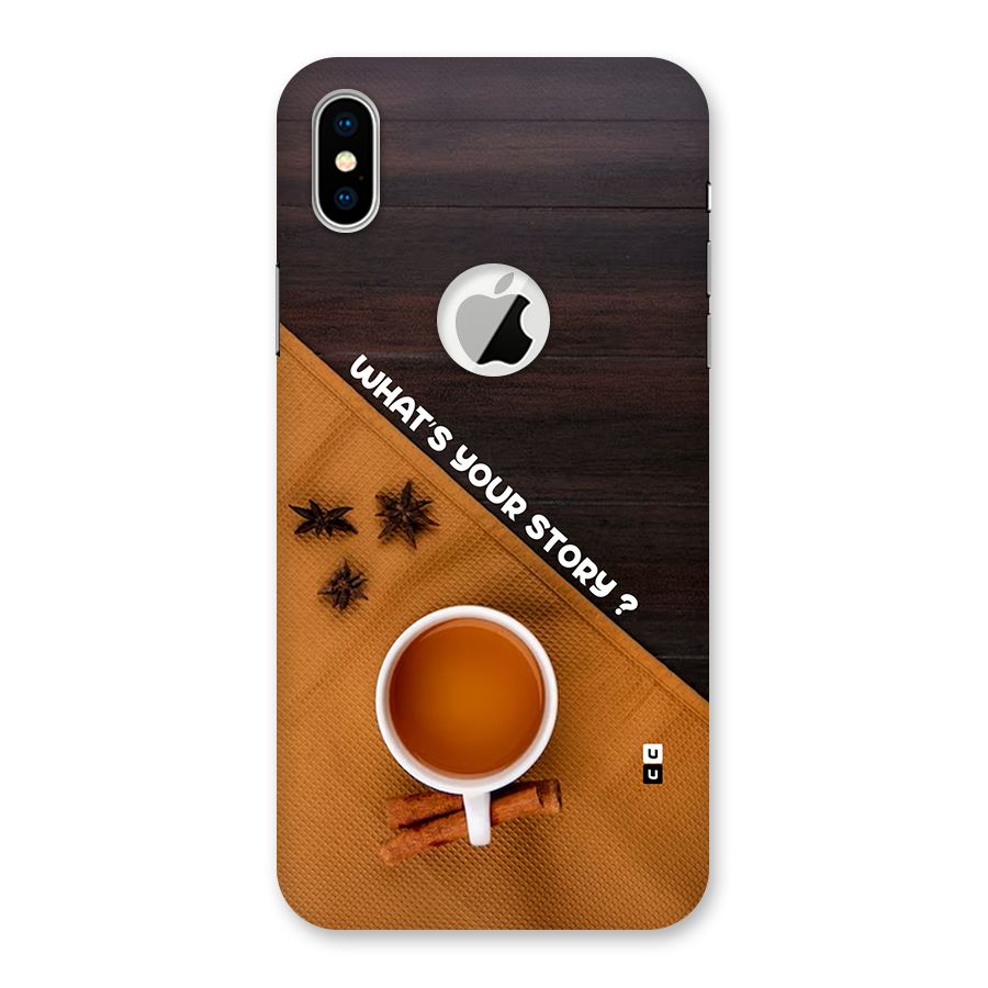 Whats Your Tea Story Back Case for iPhone X Logo Cut