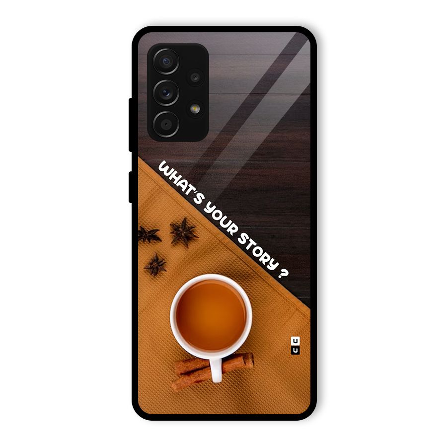 Whats Your Tea Story Glass Back Case for Galaxy A53 5G