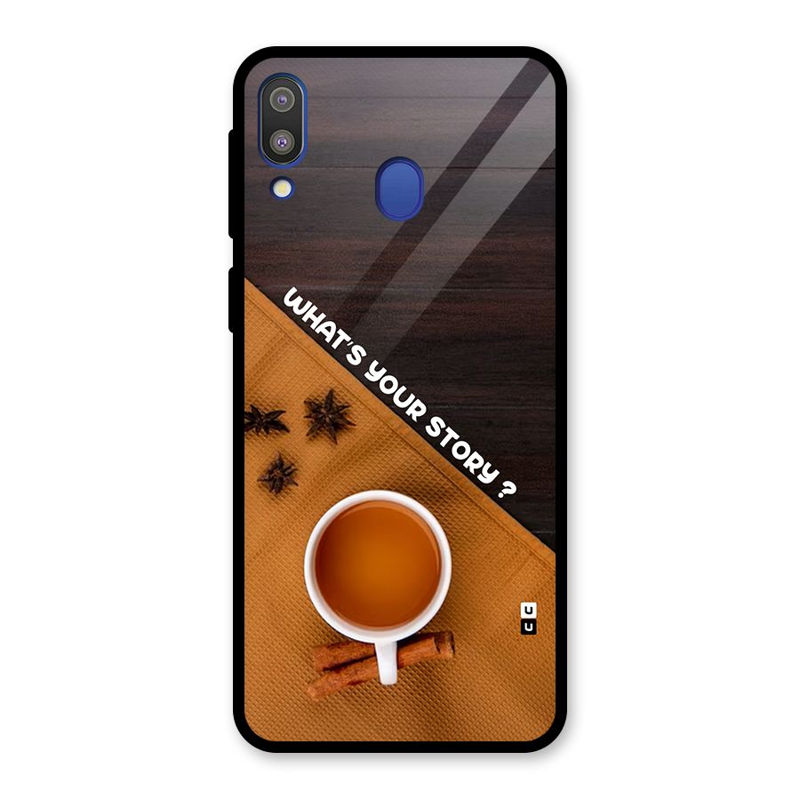 Whats Your Tea Story Glass Back Case for Galaxy M20