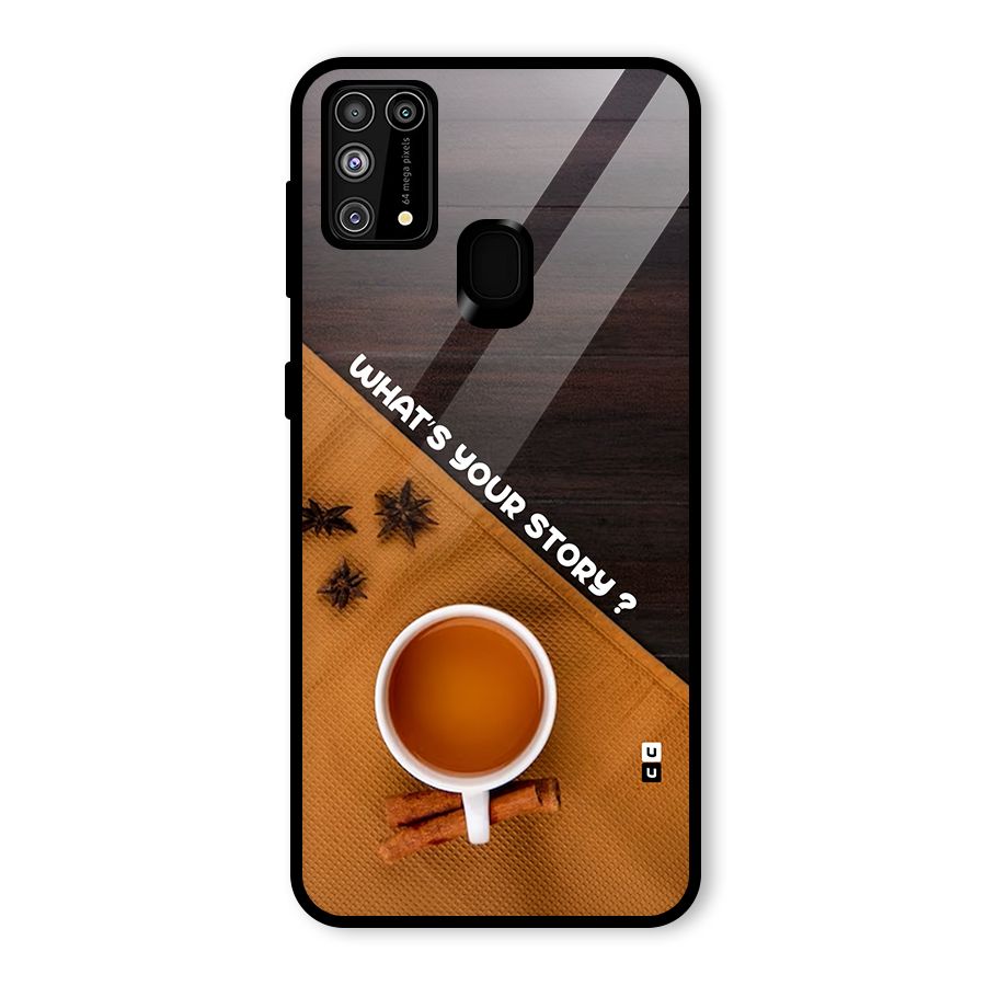 Whats Your Tea Story Glass Back Case for Galaxy M31