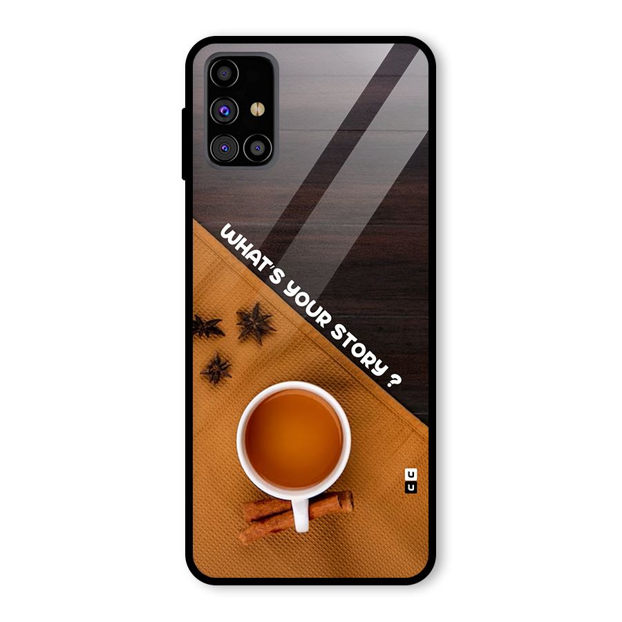 Whats Your Tea Story Glass Back Case for Galaxy M31s