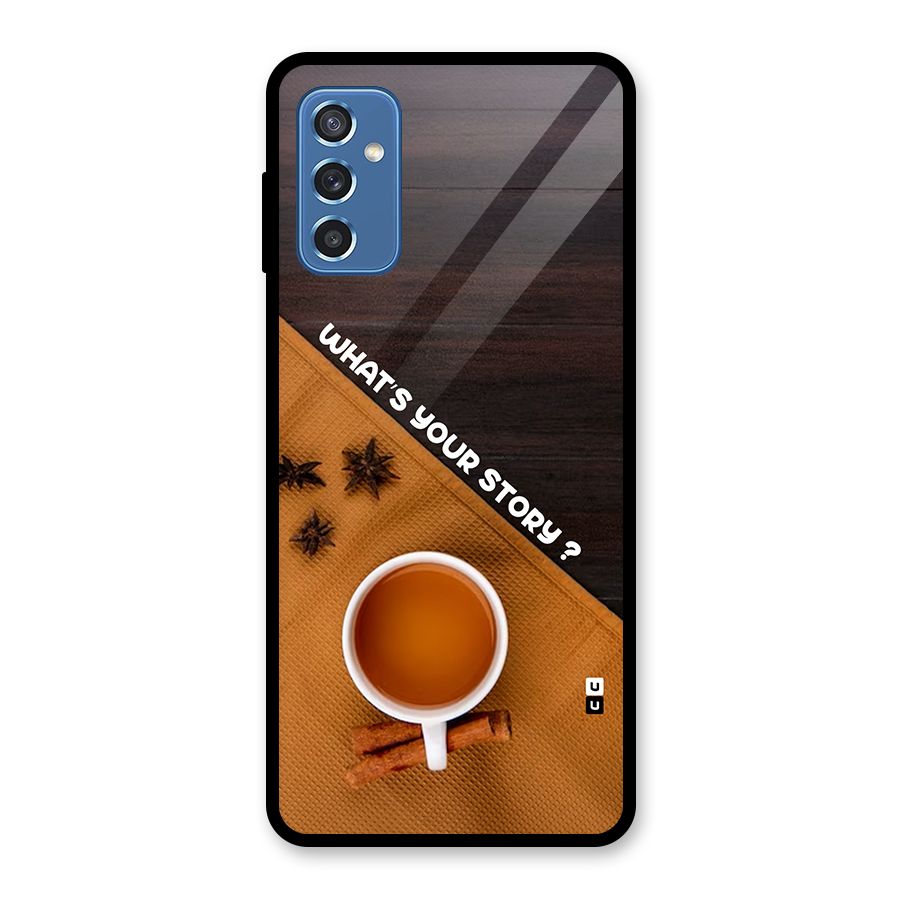 Whats Your Tea Story Glass Back Case for Galaxy M52 5G