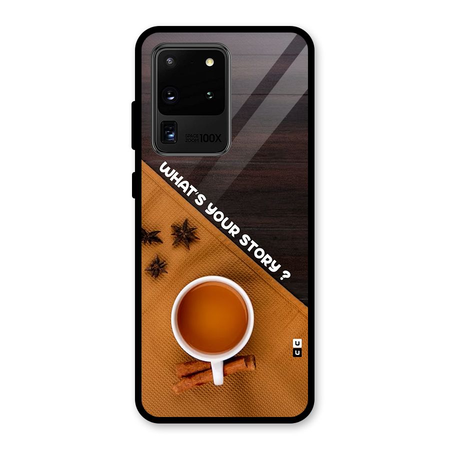Whats Your Tea Story Glass Back Case for Galaxy S20 Ultra