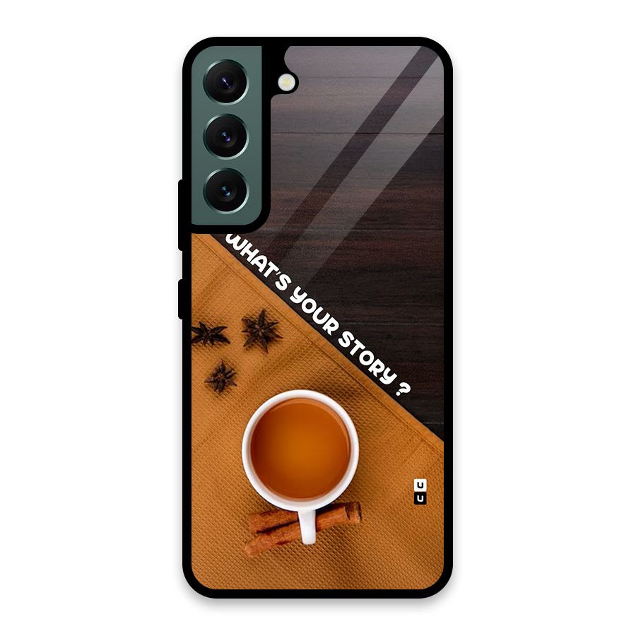 Whats Your Tea Story Glass Back Case for Galaxy S22 5G