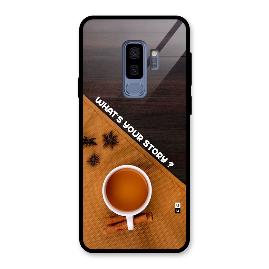 Whats Your Tea Story Glass Back Case for Galaxy S9 Plus