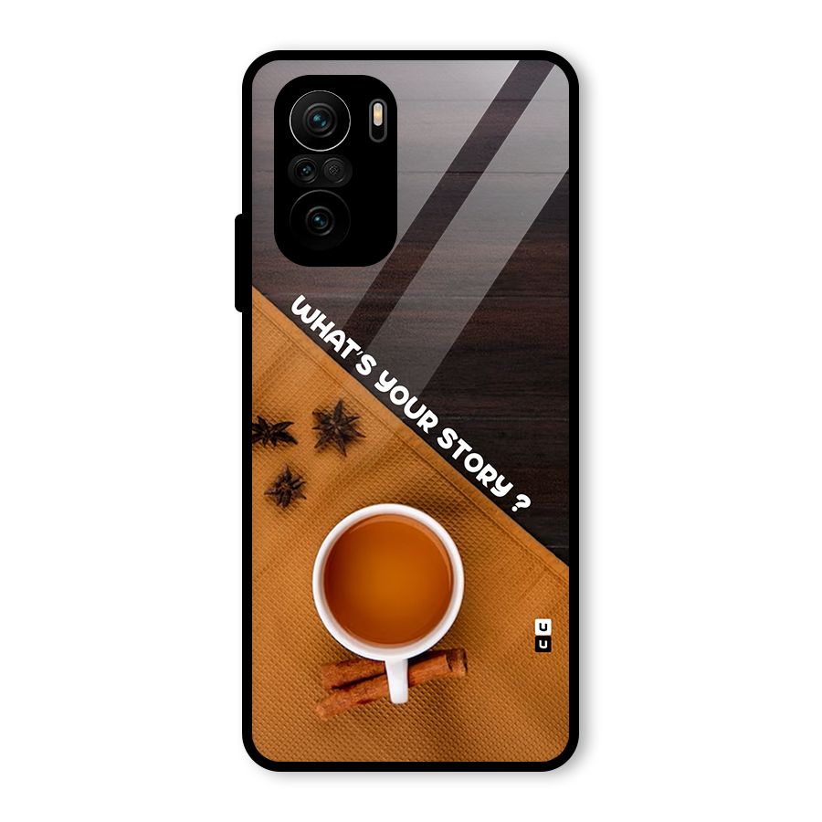 Whats Your Tea Story Glass Back Case for Mi 11x