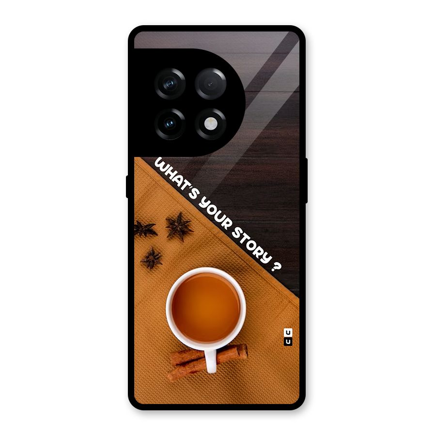 Whats Your Tea Story Glass Back Case for OnePlus 11R