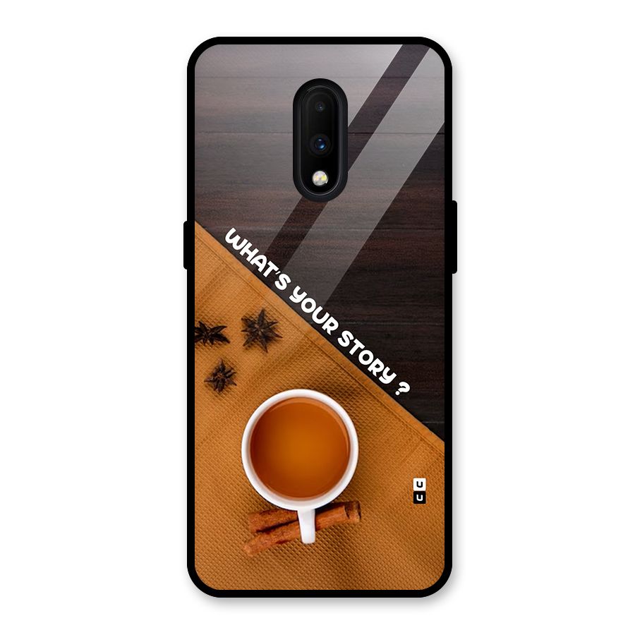 Whats Your Tea Story Glass Back Case for OnePlus 7