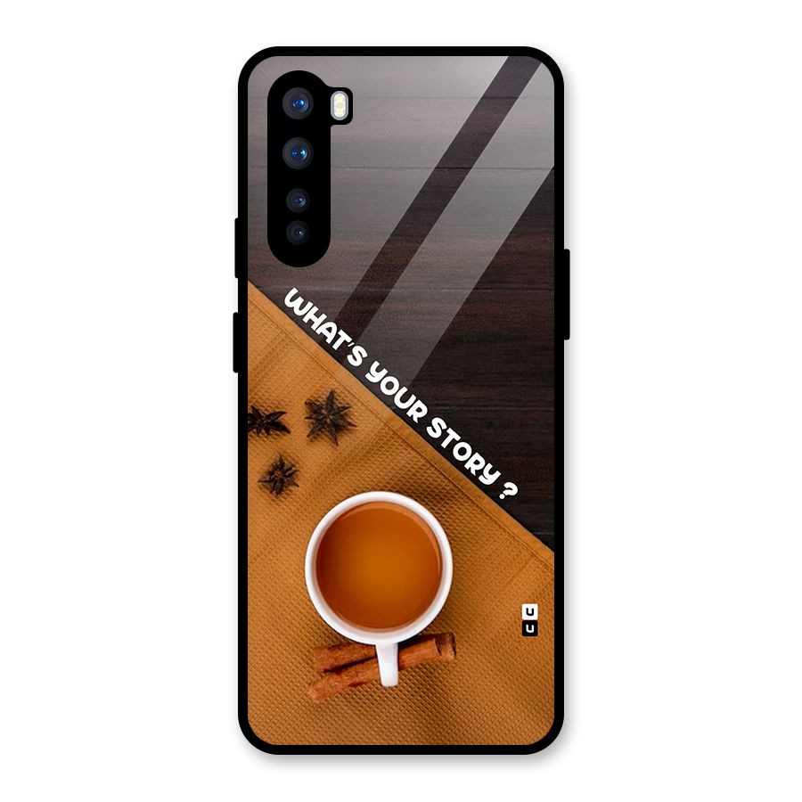 Whats Your Tea Story Glass Back Case for OnePlus Nord