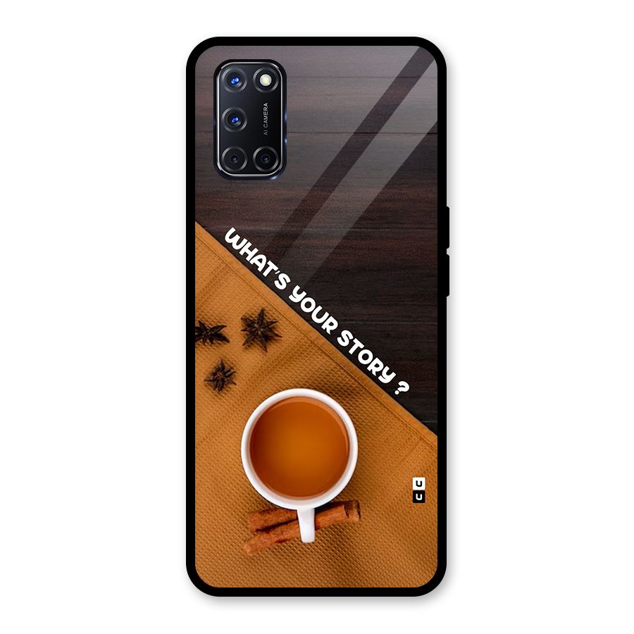 Whats Your Tea Story Glass Back Case for Oppo A52