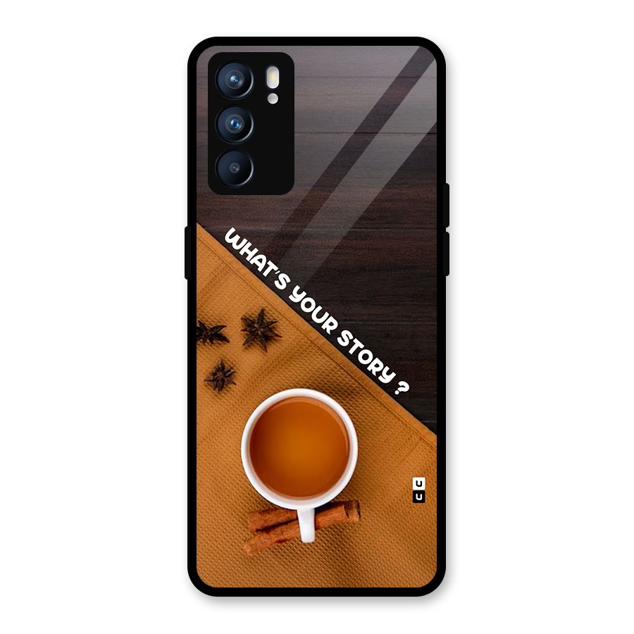 Whats Your Tea Story Glass Back Case for Oppo Reno6 5G