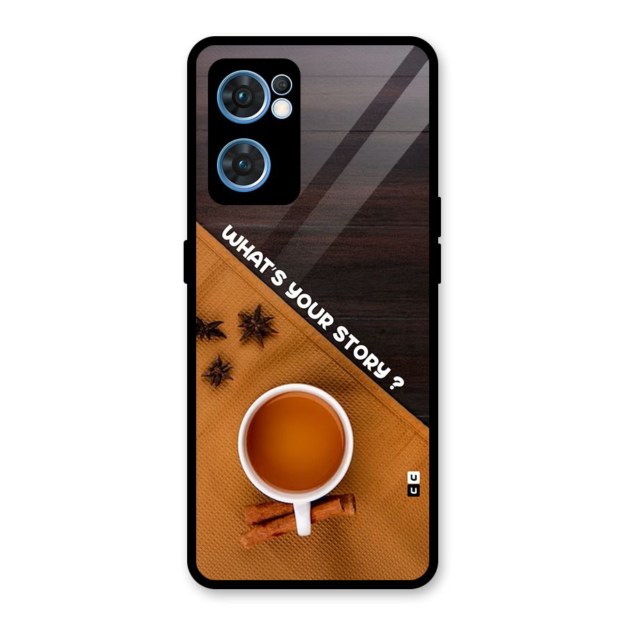 Whats Your Tea Story Glass Back Case for Oppo Reno7 5G
