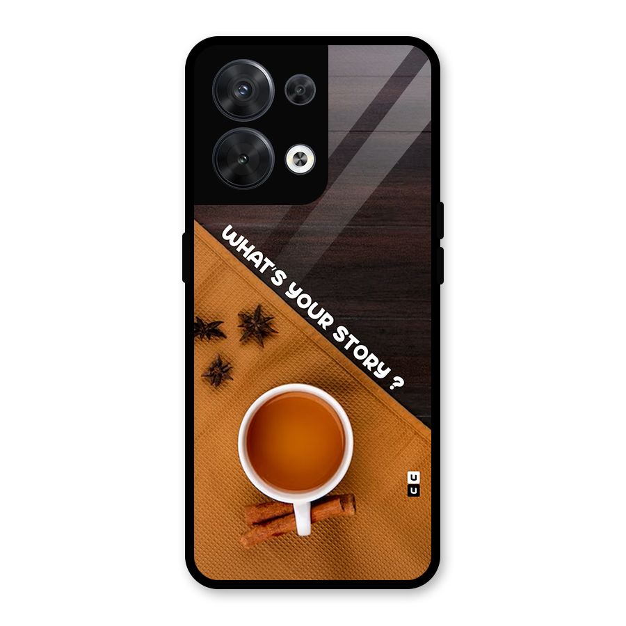 Whats Your Tea Story Glass Back Case for Oppo Reno8 5G