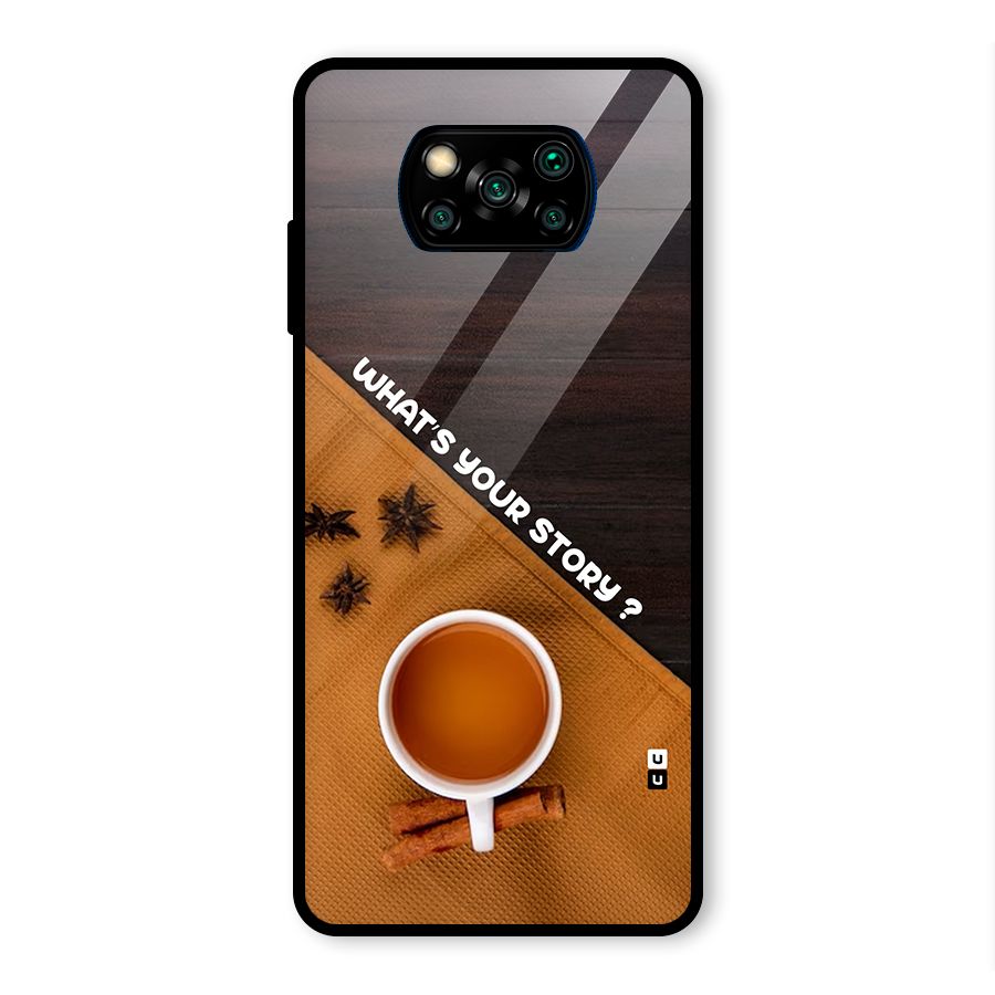 Whats Your Tea Story Glass Back Case for Poco X3 Pro