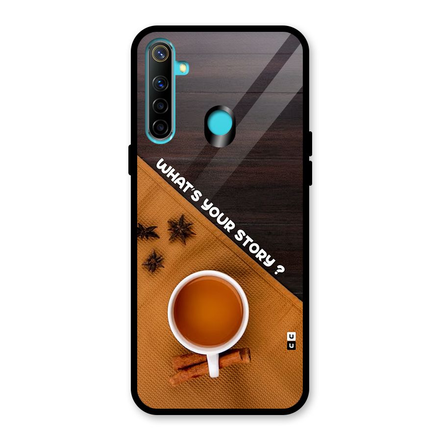 Whats Your Tea Story Glass Back Case for Realme 5i