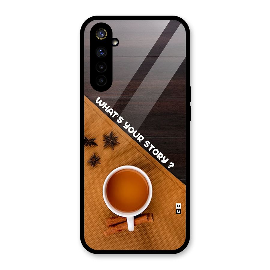 Whats Your Tea Story Glass Back Case for Realme 6i